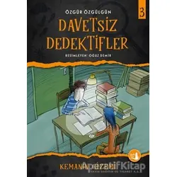 Kemanın Gizemi - Davetsiz Dedektifler 3 - Özgür Özgülgün - Büyülü Fener Yayınları