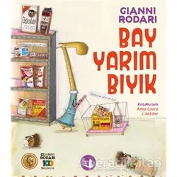 Bay Yarım Bıyık - Gianni Rodari - Büyülü Fener Yayınları