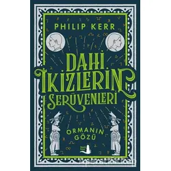 Dahi İkizlerin Serüvenleri - Ormanın Gözü - Philip Kerr - Büyülü Fener Yayınları