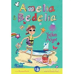 Amelia Bedelia Yelken Açıyor - Herman Parish - Büyülü Fener Yayınları