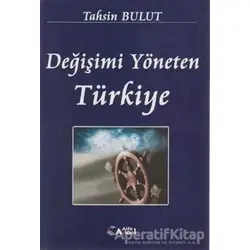 Değişimi Yöneten Türkiye - Tahsin Bulut - Alfa Aktüel Yayınları
