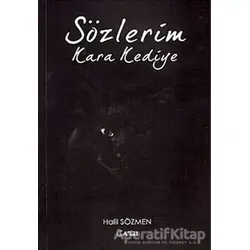 Sözlerim Kara Kediye - Halil Sözmen - Alfa Aktüel Yayınları