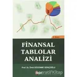Finansal Tablolar Analizi - Ümit Gücenme Gençoğlu - Alfa Aktüel Yayınları
