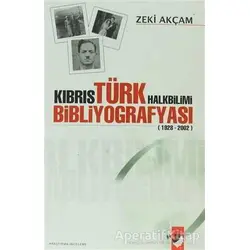 Kıbrıs Türk Halkbilimi Bibliyografyası - Zeki Akçam - IQ Kültür Sanat Yayıncılık