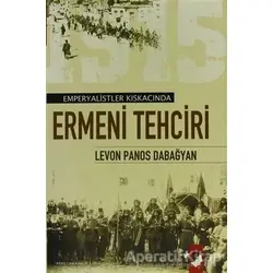 Emperyalist Kıskacında Ermeni Tehciri (Türk Ermenileri)