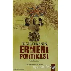 İngilterenin Ermeni Politikası - Tolga Başak - IQ Kültür Sanat Yayıncılık