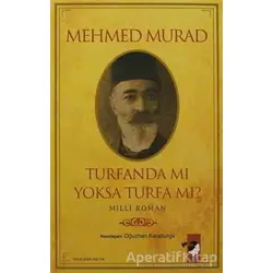 Turfanda mı Yoksa Turfa mı? - Mehmed Murad - IQ Kültür Sanat Yayıncılık