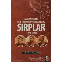 Bağımsızlıktan Sırp-Hırvat-Sloven Krallığına Sırplar (1878-1918)