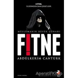Müslümanın Büyük Günahı Fitne - Abdülkerim Cantürk - IQ Kültür Sanat Yayıncılık