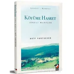Köyüme Hasret - Akif Yurtsever - IQ Kültür Sanat Yayıncılık