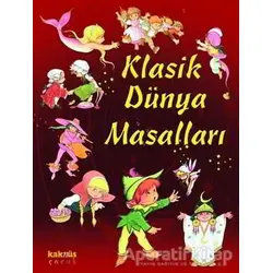 Klasik Dünya Masalları - Anna Biosca - Kaknüs Yayınları