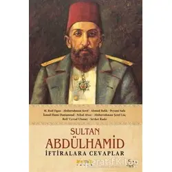 Sultan Abdülhamid - İftiralara Cevaplar - Kolektif - Kaknüs Yayınları