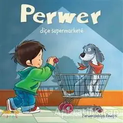 Perwer Diçe Supermarkete - Perwerdehiya Rewişti - Kaknüs Yayınları