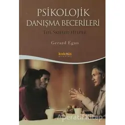 Psikolojik Danışma Becerileri - Gerard Egan - Kaknüs Yayınları - Ders Kitapları