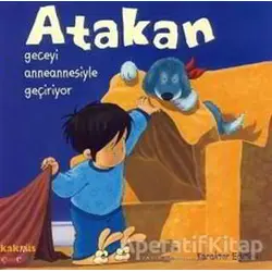 Atakan Geceyi Anneannesiyle Geçiriyor - Sandrine Deredel Rogeon - Kaknüs Yayınları