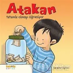 Atakan Tutumlu Olmayı Öğreniyor - Kolektif - Kaknüs Yayınları