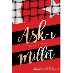 Aşk-ı Millet - Osman Azman - Kaknüs Yayınları