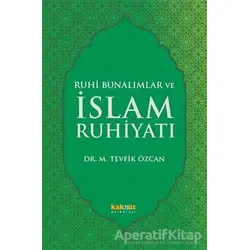 Ruhi Bunalımlar ve İslam Ruhiyatı - Mehmet Tevfik Özcan - Kaknüs Yayınları