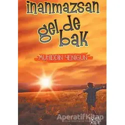 İnanmazsan Gel De Bak - Muhiddin Yenigün - İlkgençlik Yayınları