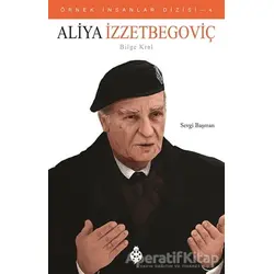 Aliya İzzetbegoviç - Sevgi Başman - Uğurböceği Yayınları
