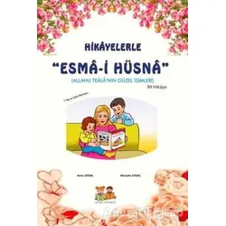 Hikayelerle Esma-i Hüsna - Mürşide Uysal - Uysal Yayınevi