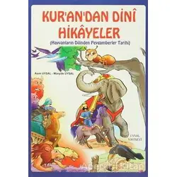 Kur’an’dan Dini Hikayeler - Mürşide Uysal - Uysal Yayınevi