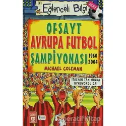 Ofsayt Avrupa Futbol Şampiyonası Eğlenceli Bilgi - 31 - Michael Coleman - Eğlenceli Bilgi Yayınları