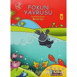 Fokun Yavrusu - Nurşen Şirin - Timaş Çocuk