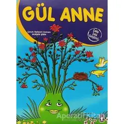 Gül Anne - Nurşen Şirin - Timaş Çocuk