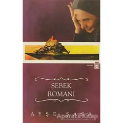 Şebek Romanı - Ayşe Şasa - Timaş Yayınları