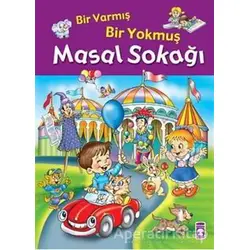 Masal Sokağı- Bir Varmış Bir Yokmuş - İnci Ceren - Timaş Çocuk - İlk Gençlik