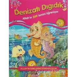 Allahın İsimlerini Öğreniyorum: Denizatı Dıgıdık - Nur Kutlu - Timaş Gülce Çocuk