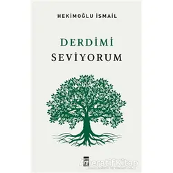 Derdimi Seviyorum - Hekimoğlu İsmail - Timaş Yayınları