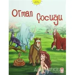 Orman Çocuğu - Nehir Aydın Gökduman - Timaş Çocuk