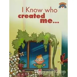 I Know Who Created Me - Kolektif - Timaş Çocuk