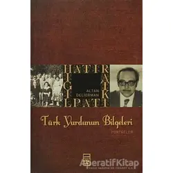 Türk Yurdunun Bilgeleri - Altan Deliorman - Timaş Yayınları