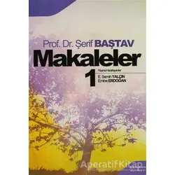 Makaleler 1 - Şerif Baştav - Berikan Yayınevi