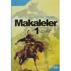Makaleler 1 - Hakkı Dursun Yıldız - Berikan Yayınları