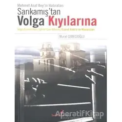 Sarıkamıştan Volga Kıyılarına - Murat Cebecioğlu - Berikan Yayınevi