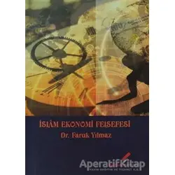 İslam Ekonomi Felsefesi - Faruk Yılmaz - Berikan Yayınevi