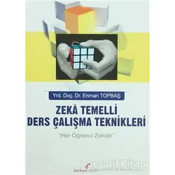 Zeka Temelli Ders Çalışma Teknikleri - Eriman Topbaş - Berikan Yayınevi