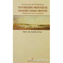 Realist Halk Hikayelerinden Tayyarzade Hikayesi ile Hançerli Hanım Hikayesi Üzerine Bir Tahlil Denem