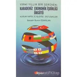 Karadeniz Ekonomik İşbirliği Örgütü - Bahadır Bumin Özarslan - Berikan Yayınevi