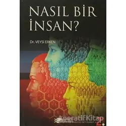 Nasıl Bir İnsan? - Veysi Erken - Berikan Yayınevi