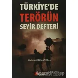 Türkiye’de Terörün Seyir Defteri - Mehmet Dumanoğlu - Berikan Yayınevi
