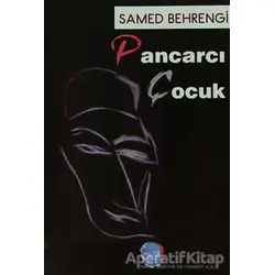 Pancarcı Çocuk - Samed Behrengi - Berikan Yayınları