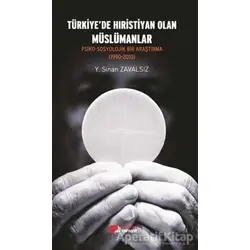 Türkiyede Hıristiyan Olan Müslümanlar - Y. Sinan Zavalsız - Berikan Yayınevi
