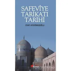 Safeviye Tarikatı Tarihi - Cihat Aydoğmuşoğlu - Berikan Yayınevi
