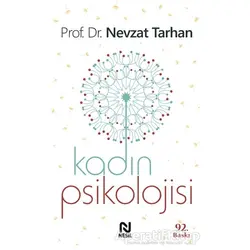 Kadın Psikolojisi - Nevzat Tarhan - Nesil Yayınları