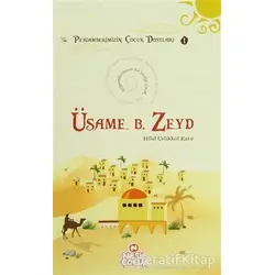 Üsame bin Zeyd - Hilal Çelikkol Kara - Nesil Çocuk Yayınları